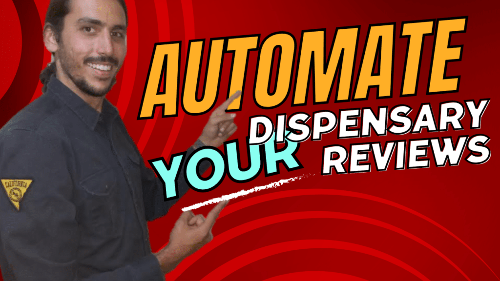 How to Automate Dispensary Reviews