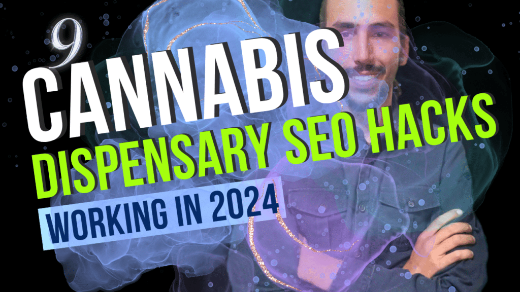 9 Cannabis Dispensary SEO Hacks for 2024